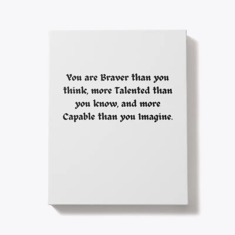 You Are Braver