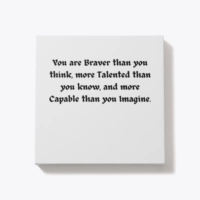 You Are Braver